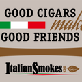 Good Cigars Make Good Friends Sticker | ItalianSmokes